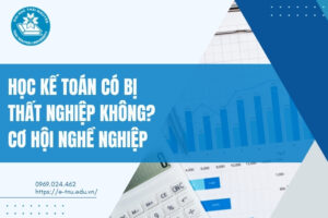 học kế toán có bị thất nghiệp không