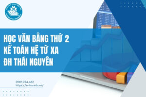 Học văn bằng thứ 2 Kế toán Đại học Thái Nguyên hệ từ xa