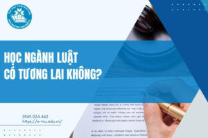 Học ngành Luật có tương lai không