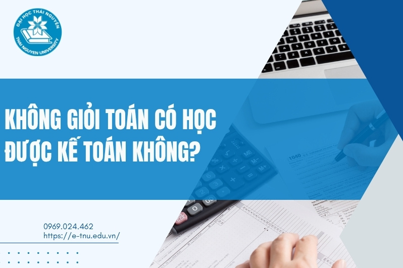 Không giỏi Toán có học Kế toán được không
