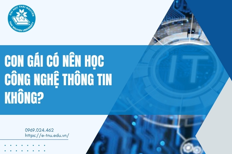 Con gái có nên học Công nghệ Thông tin không?