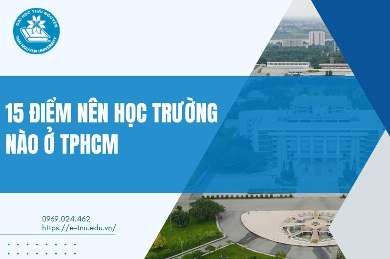 15 Điểm nên học trường nào ở TPHCM